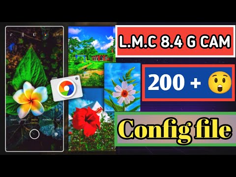 LMC 8.4 GCAM With 200+ Best Config File Full Setup Process A to Z 2024 || how to download lmc camera 2023 mới nhất