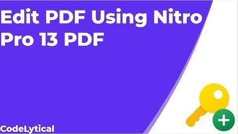 How to Edit Any PDF Document Using Nitro Pro 13 Offline For Free