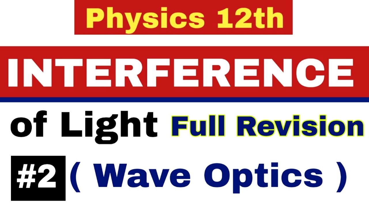 Interference of light part 2 Wave Optics Class 12th Physics - YouTube