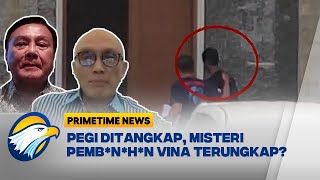 [FULL] Dialog - Pegi Ditangkap, Misteri Pembunuhan Vina Terungkap?