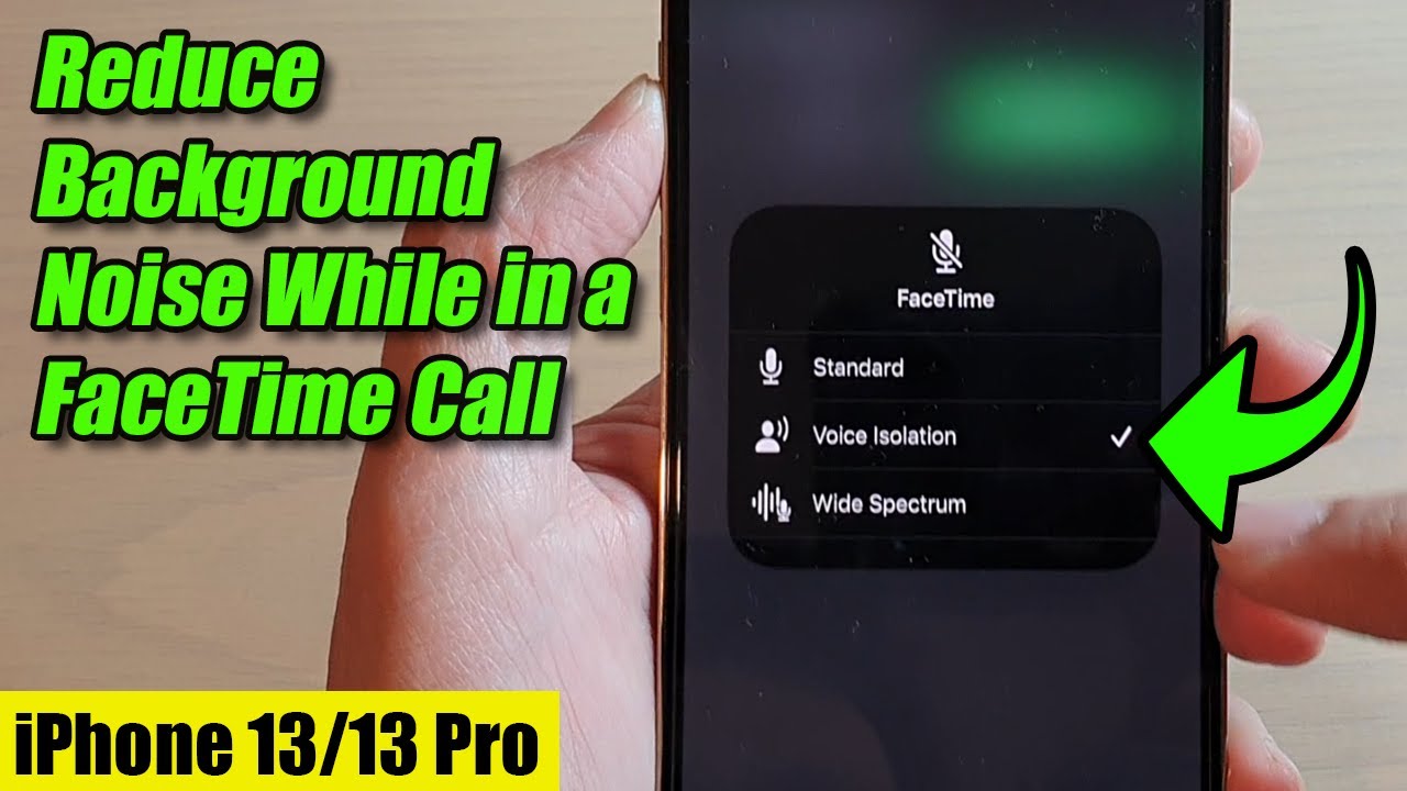 iPhone 13/13 Pro: How to Reduce Background Noise While in a FaceTime Call -  YouTube