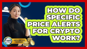 How Do Specific Price Alerts For Crypto Work?
