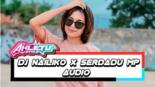 Download lagu DJ_NAILIKO_X_SERDADU_MP_AUDIO_X_TROMPET_LIAR__(IWAN_NITBANI)