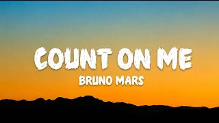 Bruno Mars - Count On Me 