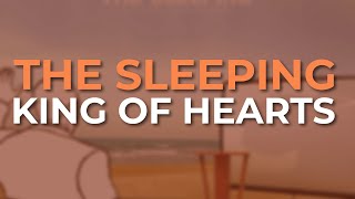 Watch Sleeping King Of Hearts video