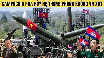 Hunsen phá hủy hệ thống Phòng Không VN xây để bám TQ khiến Cam bị F16 tàn phá
