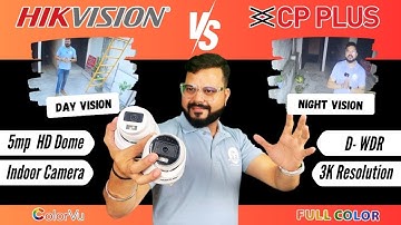 Which CCTV should I install | Hikvision vs CP Plus Camera | Day & Night vision Testing