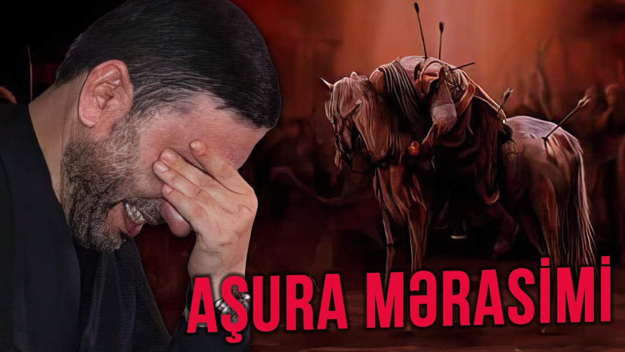 Hacı Şahin - AŞURA mərasimi