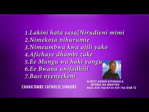 NYIMBO PENDWA ZA KWARESMA 2024 Mtunzi Aloyce Goden KIPANGULA Changombe Catholic Singers Dsm Tz