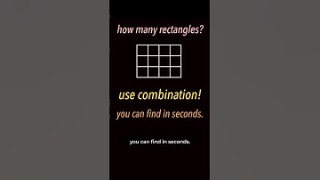 How Many Rectangles? Math Quiz - Use Combination, Not Count!