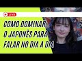 【🌟Live especial】Como dominar o japonês!