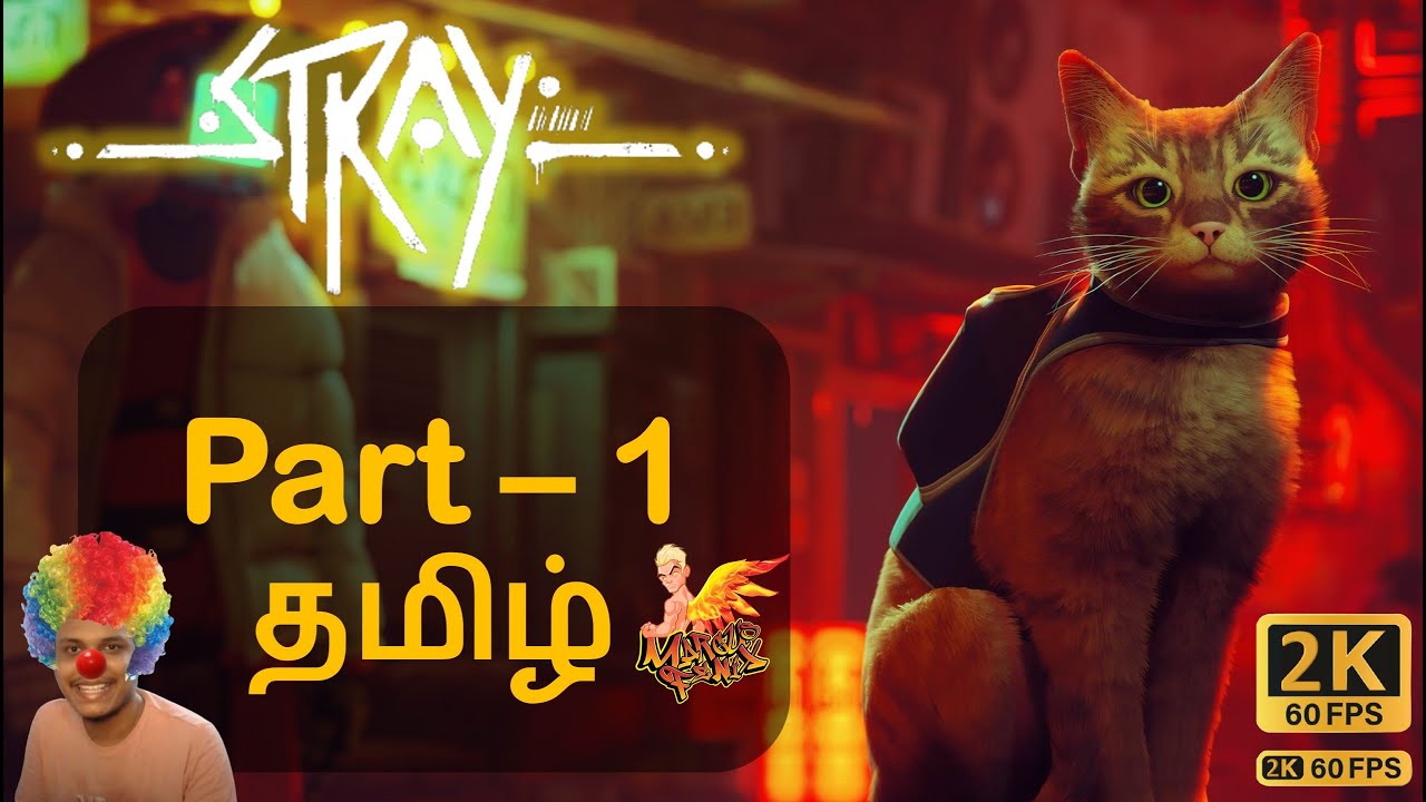 STRAY Tamil PC Gameplay (PART 1) 2K 60 FPS ULTRA Cat Game Tamil