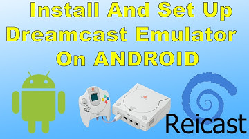 How To Install And Set Up Reicast Dreamcast Emulator On android Phone , Tablet , android TV