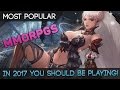 The 10 Best Most Popular MMORPGs in 2017 You Should Be Playing!