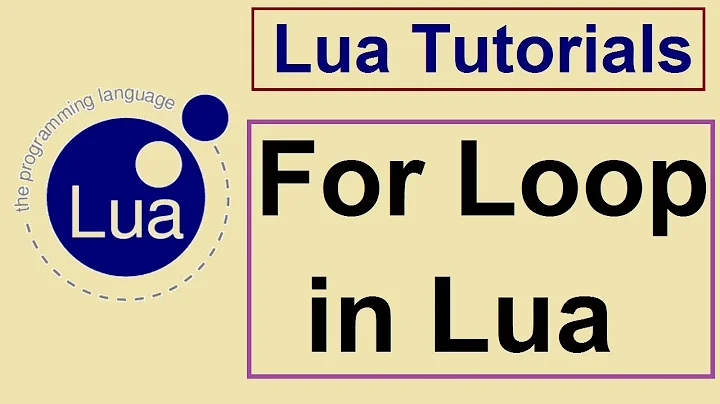 Lua Programming Tutorials - 6 - FOR LOOP IN LUA