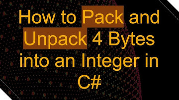 How to Pack and Unpack 4 Bytes into an Integer in C#