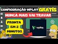 APLICATIVO WPLAY CONFIGURAÇÃO GRATIS CANAIS NUNCA MAIS VÃO TRAVAR #wplay