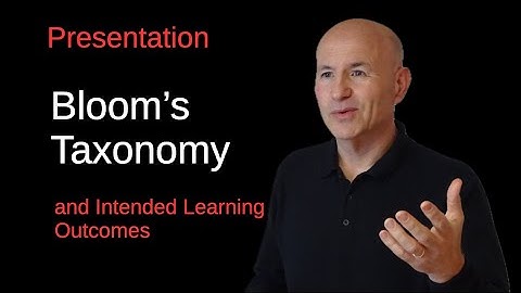 Blooms Taxonomy and Intended Learning Outcomes