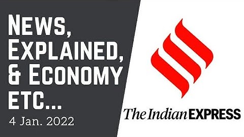 4th January 2022 | Gargi Classes News & Explained Analysis