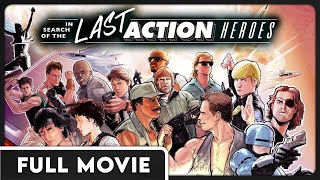 In Search of the Last Action Heroes (1080p) FULL MOVIE  Documentary, Independent, Film