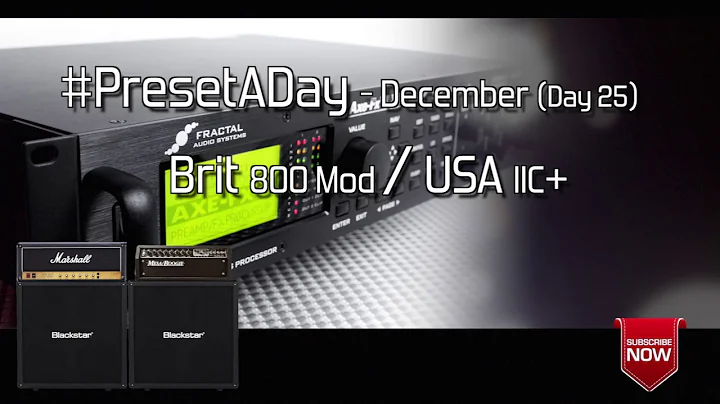 #PresetADay Brit 800 Mod / USA IIC+ - AXE FX II / AX8 (December 2016 - Day 25)