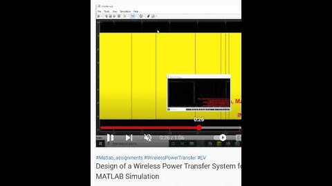 Design of a Wireless Power Transfer System for EV Application Based on MATLAB Simulation