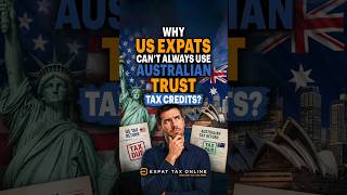 Why US Expats Can’t Always Use Australian Trust Tax Credits