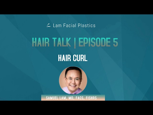 Dallas Hair Transplant Podcast: Hair Curl