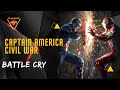 Captain America: Civil War • Battle Cry
