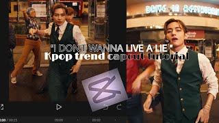 I don't wanna live a lie kpop trend capcut tutorial