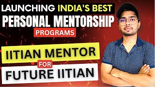 Daily Personal Mentorship Program For Iit Jee Mentor From Iit Bombay