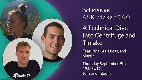 [AMA] A Technical Dai-ve with Centrifuge and Tinlake | AMA Ep. 08