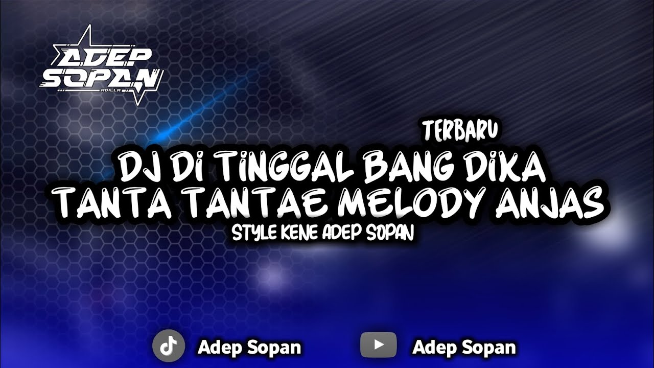 DJ BANG DIKA TANTA TANTAE - ADEP SOPAN