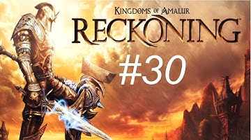 Kingdom of Content - Kingdom of Amalur - Reckoning Walkthrough with Commentary Part 30 - Quest for A Quest for A Quest