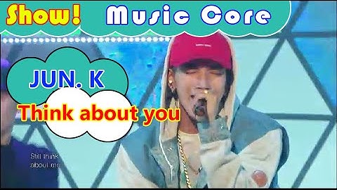 [Comeback Stage] JUN. K - Think about you, 준케이 - 띵크 어바웃 유 Show Music core 20160813