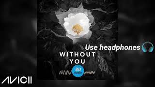 Avicii - Without You ft. Sandro Cavazza (8D Audio)