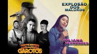 Batidão Dos Garotos feat-Julyana Do Explosão Dos Malukos (Te amo)