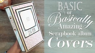 Basic! or ~Basically Amazing~ Scrapbook Album Covers