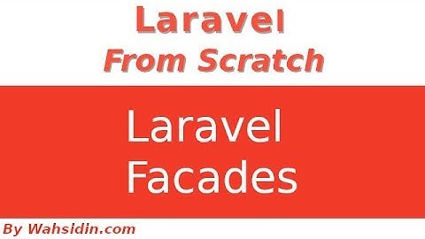 Laravel Facades