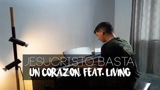 Video thumbnail of "Jesucristo Basta - Un Corazón, Feat. Living (Piano Cover) | Himnos Pista Piano"