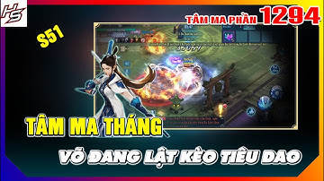 Tâm ma tháng S51 - Võ Đang lật kèo Tiêu Dao | 1294 | Thiên Nhai TV