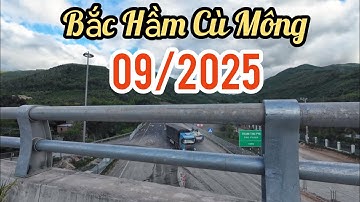 Tiến độ Cao tốc bắc Hầm Cù Mông 09/2025