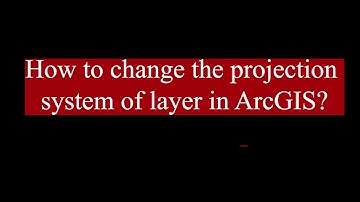 How to change the projection system of layer in ArcGIS
