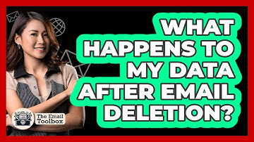 What Happens To My Data After Email Deletion?