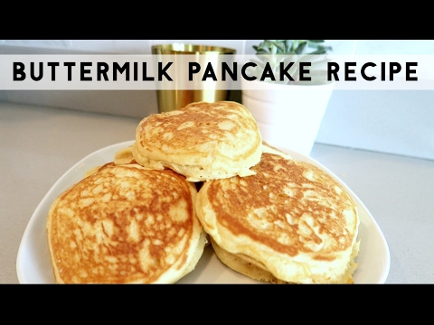 THE BEST BUTTERMILK PANCAKE AND SYRUP RECIPE!