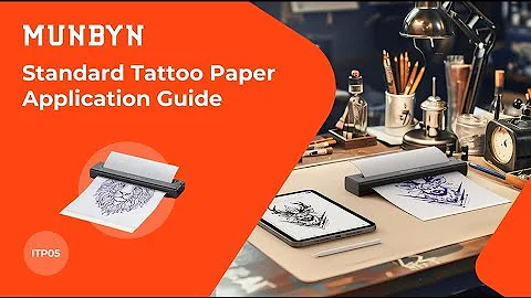 【ITP05-MUNBYN tattoo stencil printer】Standard Tattoo Paper Application Guide