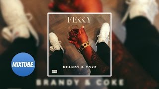 Fekky - No Names [Brandy & Coke Mixtape]