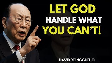 If You Can’t Fix It, God Already Has a Plan || Dr David Yonggi Cho ||
