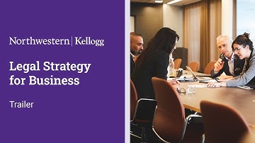 Legal Strategy for Business | Kellogg at Northwestern University Trailer