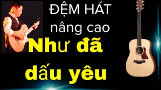 Hướng dẫn : Như đã dấu yêu (Đức Huy).